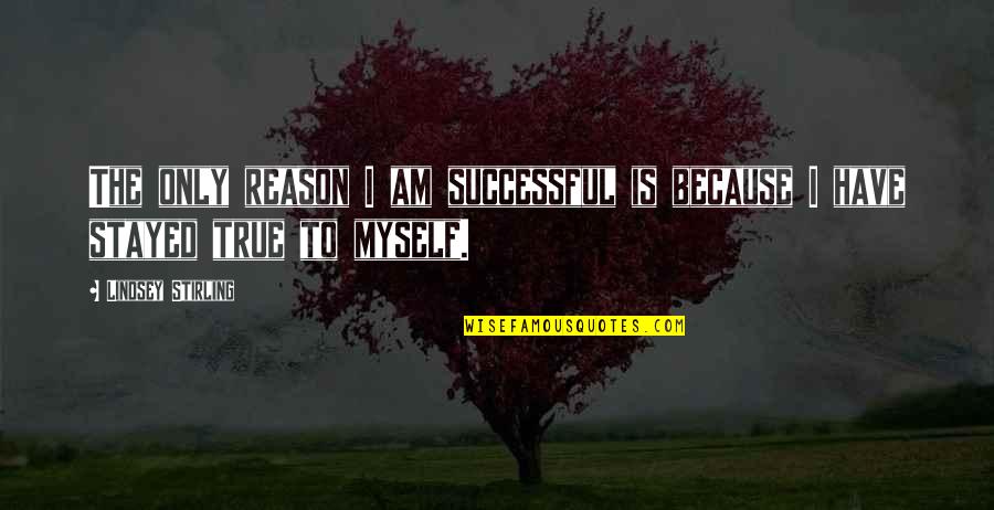 Woodlanders Inc Quotes By Lindsey Stirling: The only reason I am successful is because