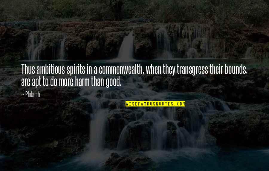 Woodpecker Best Quotes By Plutarch: Thus ambitious spirits in a commonwealth, when they Woodpecker Best Quotes By Plutarch: Thus ambitious spirits in a commonwealth, when they