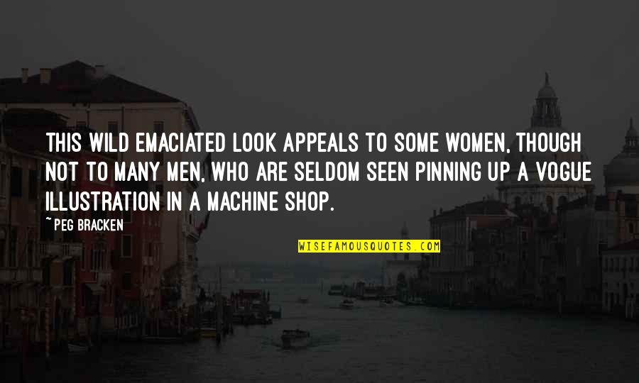 Wool Socks Newfoundland Quotes By Peg Bracken: This wild emaciated look appeals to some women, Wool Socks Newfoundland Quotes By Peg Bracken: This wild emaciated look appeals to some women,