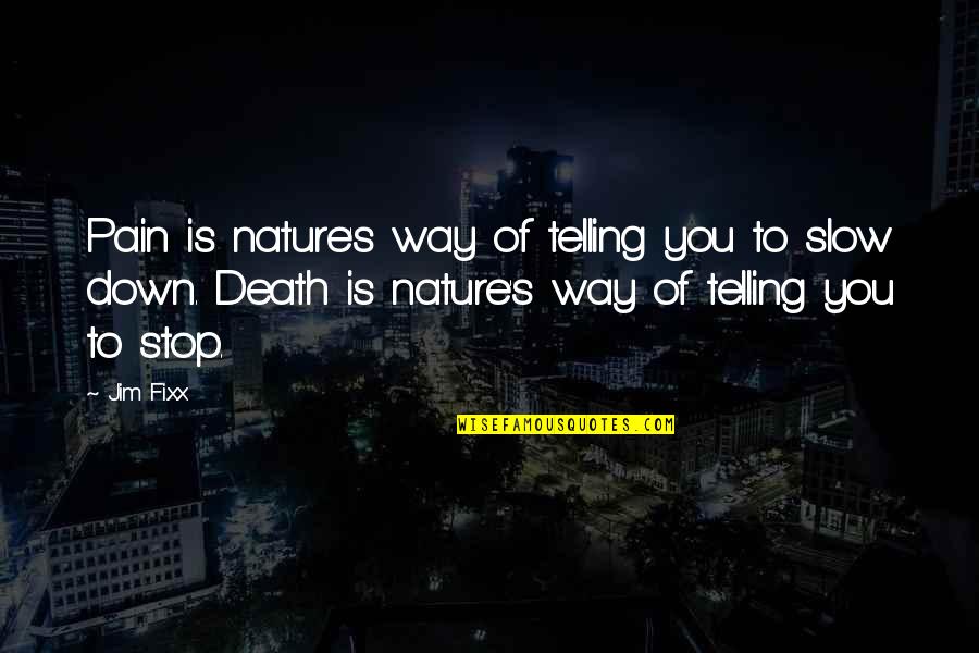 Woozy Emoji Quotes By Jim Fixx: Pain is nature's way of telling you to Woozy Emoji Quotes By Jim Fixx: Pain is nature's way of telling you to