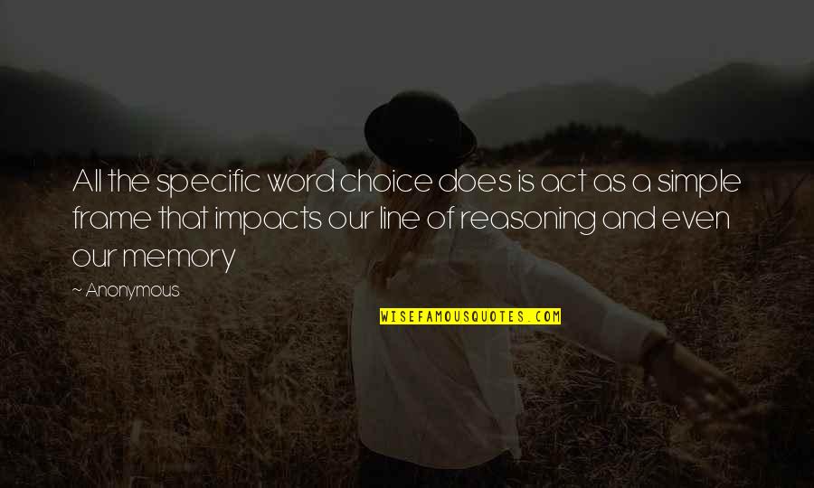 Word Choice Quotes By Anonymous: All the specific word choice does is act Word Choice Quotes By Anonymous: All the specific word choice does is act