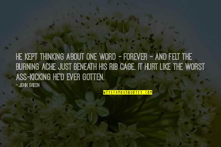 Word Hurt Quotes By John Green: He kept thinking about one word - forever Word Hurt Quotes By John Green: He kept thinking about one word - forever