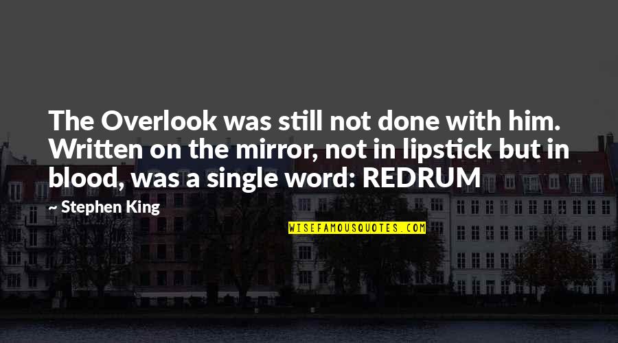Word In Single Quotes By Stephen King: The Overlook was still not done with him.