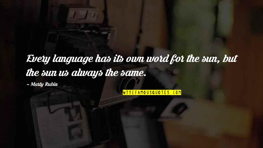 Word Language Quotes By Marty Rubin: Every language has its own word for the
