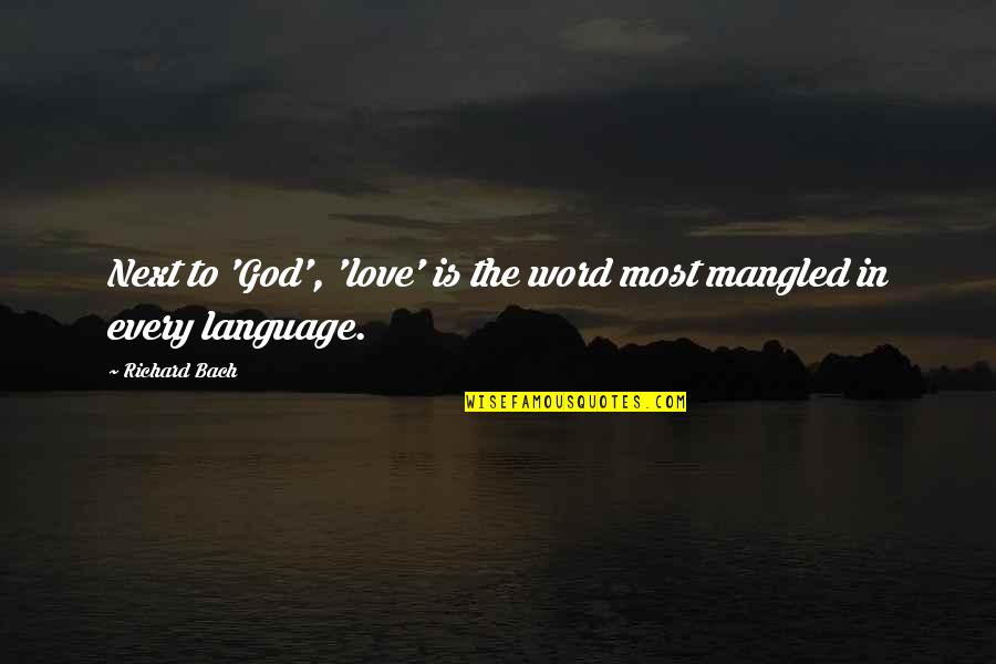 Word Language Quotes By Richard Bach: Next to 'God', 'love' is the word most