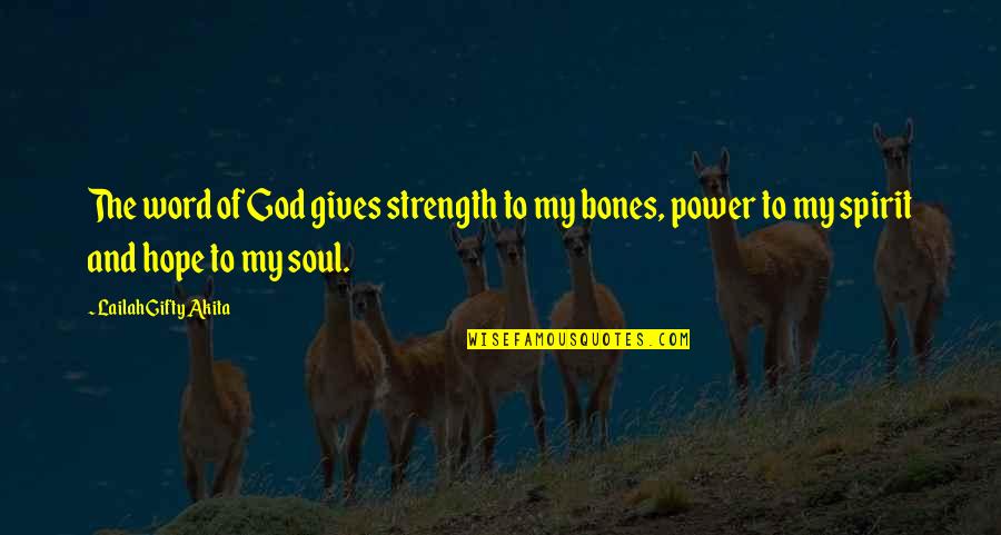 Word Of Encouragement Quotes By Lailah Gifty Akita: The word of God gives strength to my Word Of Encouragement Quotes By Lailah Gifty Akita: The word of God gives strength to my