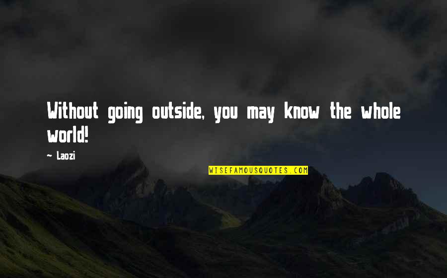 Word Of Wisdom Tagalog Quotes By Laozi: Without going outside, you may know the whole