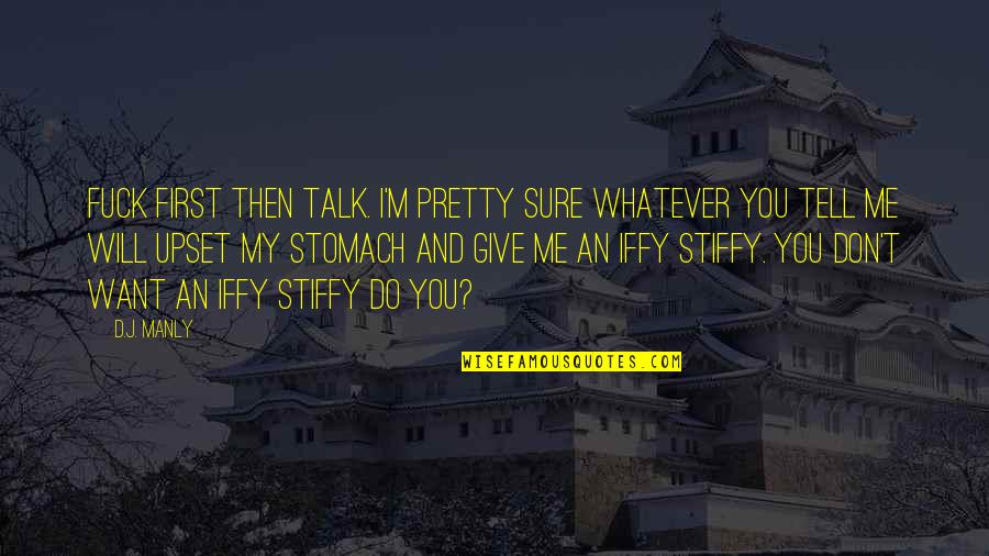 Word Scramble Quotes By D.J. Manly: Fuck first then talk. I'm pretty sure whatever