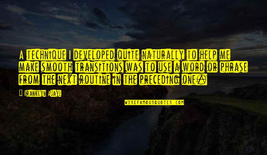Word Was Quotes By Franklyn Ajaye: A technique I developed quite naturally to help Word Was Quotes By Franklyn Ajaye: A technique I developed quite naturally to help