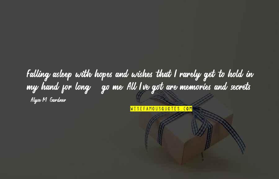 Word Welcome Quotes By Alyse M. Gardner: Falling asleep with hopes and wishes that I Word Welcome Quotes By Alyse M. Gardner: Falling asleep with hopes and wishes that I