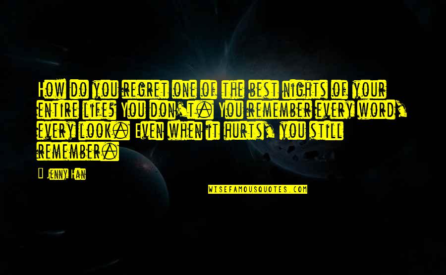 Word Your Quotes By Jenny Han: How do you regret one of the best