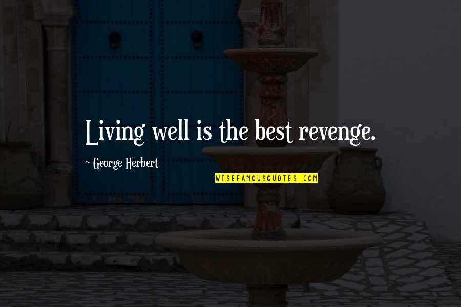 Wordpress Convert Smart Quotes By George Herbert: Living well is the best revenge.