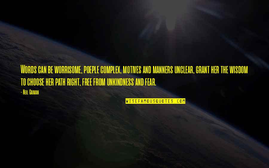 Words Are Free Quotes By Neil Gaiman: Words can be worrisome, poeple complex, motives and Words Are Free Quotes By Neil Gaiman: Words can be worrisome, poeple complex, motives and