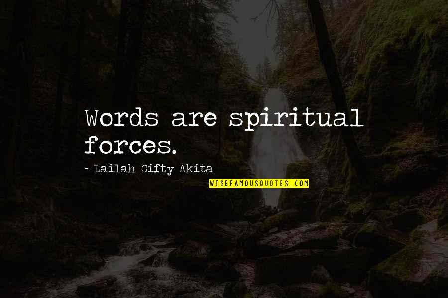 Words Are Power Quotes By Lailah Gifty Akita: Words are spiritual forces. Words Are Power Quotes By Lailah Gifty Akita: Words are spiritual forces.