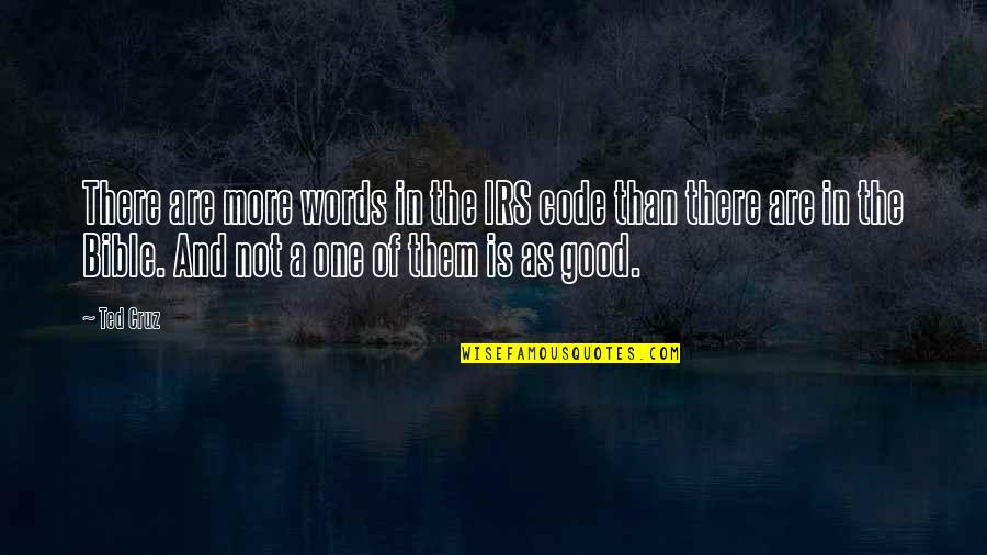 Words Bible Quotes By Ted Cruz: There are more words in the IRS code Words Bible Quotes By Ted Cruz: There are more words in the IRS code