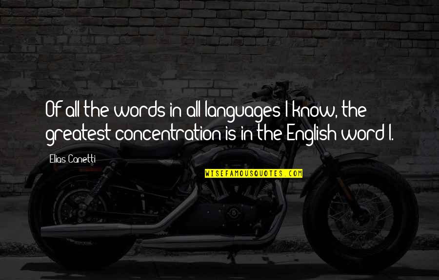 Words But English Quotes By Elias Canetti: Of all the words in all languages I