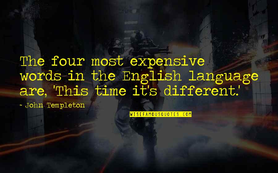 Words But English Quotes By John Templeton: The four most expensive words in the English