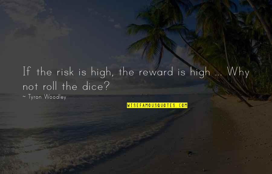 Words Can Cut Like A Knife Quote Quotes By Tyron Woodley: If the risk is high, the reward is