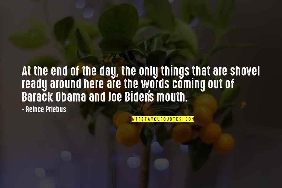 Words Coming Out Of Your Mouth Quotes By Reince Priebus: At the end of the day, the only