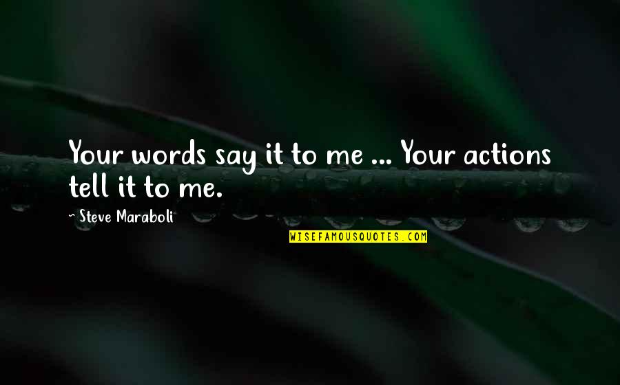 Words For Success Quotes By Steve Maraboli: Your words say it to me ... Your