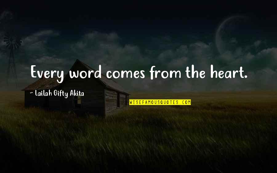 Words From The Heart Quotes By Lailah Gifty Akita: Every word comes from the heart. Words From The Heart Quotes By Lailah Gifty Akita: Every word comes from the heart.