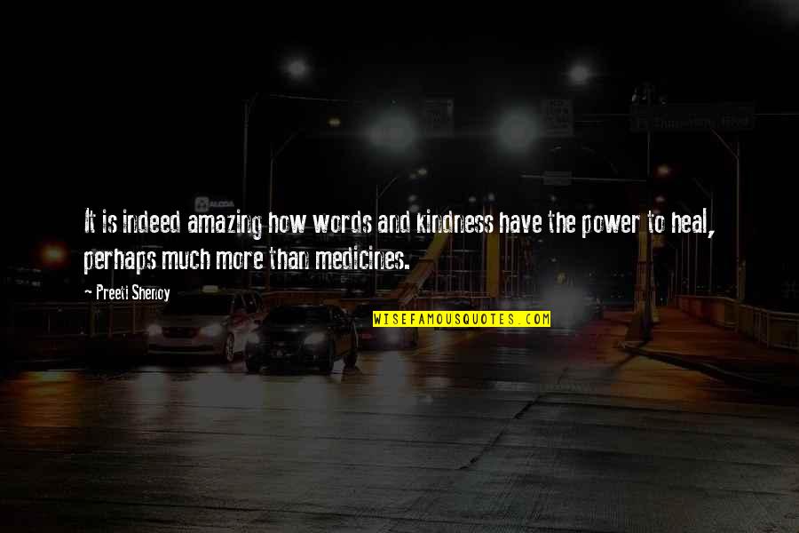 Words Have Power Quotes By Preeti Shenoy: It is indeed amazing how words and kindness