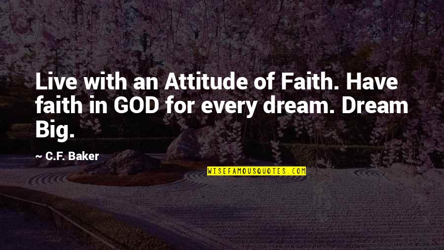 Words Hurt But Silence Kills Quotes By C.F. Baker: Live with an Attitude of Faith. Have faith