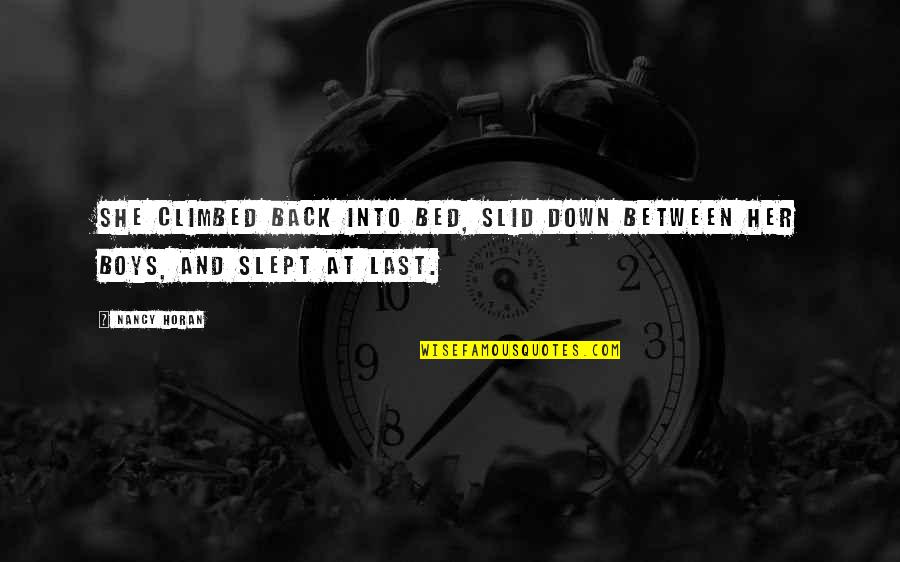 Words Hurt But Silence Kills Quotes By Nancy Horan: She climbed back into bed, slid down between