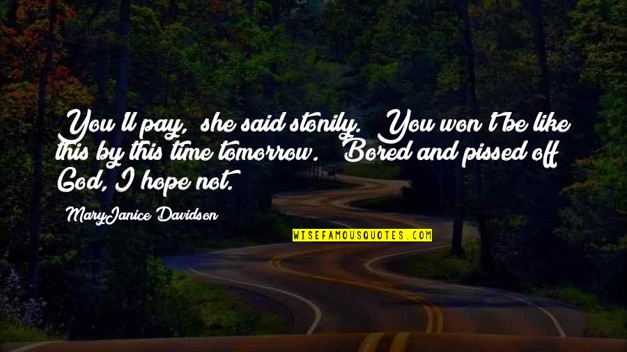 Words Instead Of Quote Quotes By MaryJanice Davidson: You'll pay," she said stonily. "You won't be