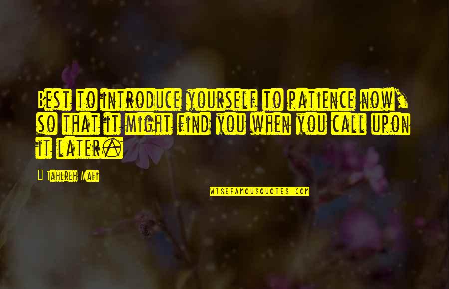 Words May Hurt But Silence Kills Quotes By Tahereh Mafi: Best to introduce yourself to patience now, so