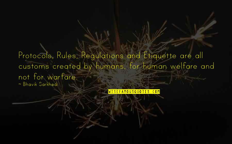 Words Of Comfort And Sympathy Quotes By Bhavik Sarkhedi: Protocols, Rules, Regulations and Etiquette are all customs Words Of Comfort And Sympathy Quotes By Bhavik Sarkhedi: Protocols, Rules, Regulations and Etiquette are all customs