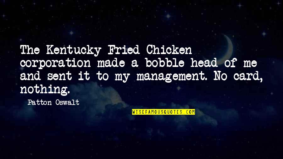 Words Of Honesty Quotes By Patton Oswalt: The Kentucky Fried Chicken corporation made a bobble
