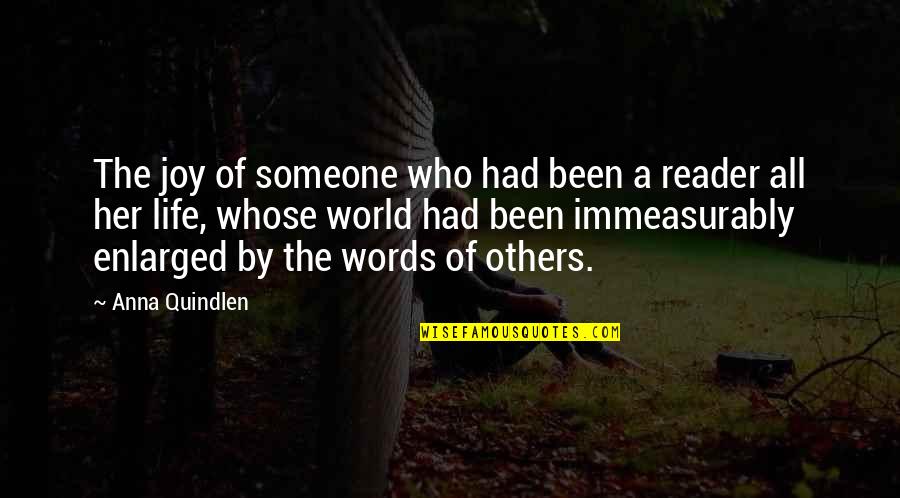 Words Of Others Quotes By Anna Quindlen: The joy of someone who had been a