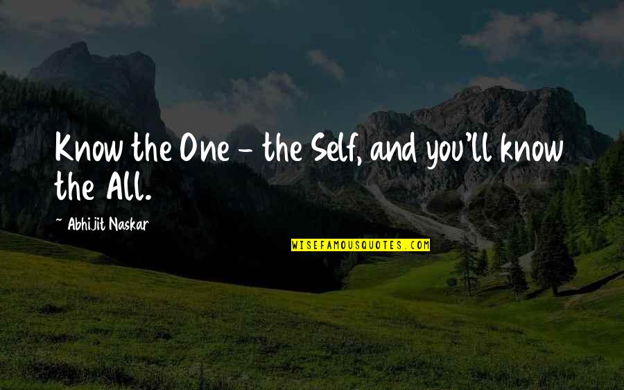 Words Of Wisdom Inspiration Quotes By Abhijit Naskar: Know the One - the Self, and you'll