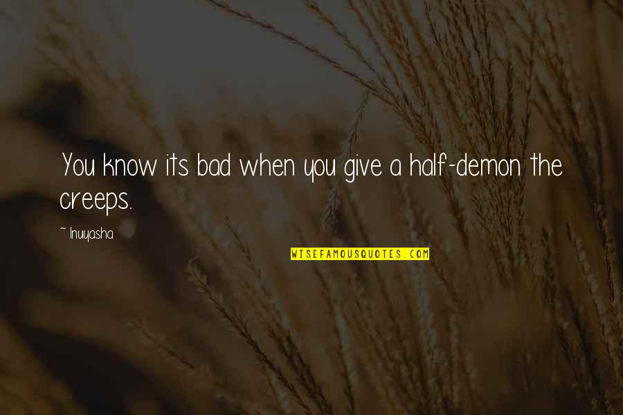 Words Of Wisdom Islamic Quotes By Inuyasha: You know its bad when you give a