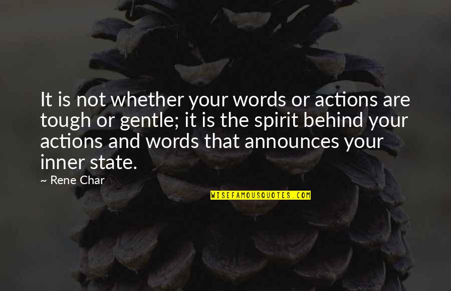 Words Or Actions Quotes By Rene Char: It is not whether your words or actions