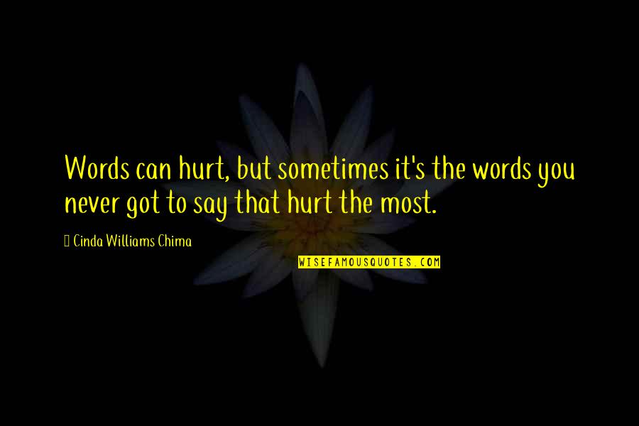 Words That Can Hurt Quotes By Cinda Williams Chima: Words can hurt, but sometimes it's the words