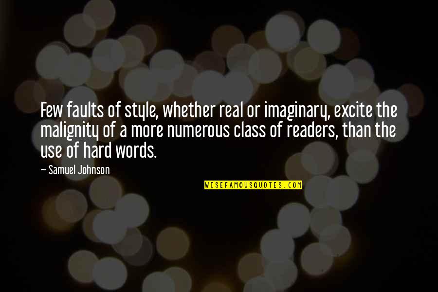 Words To Use With Quotes By Samuel Johnson: Few faults of style, whether real or imaginary,