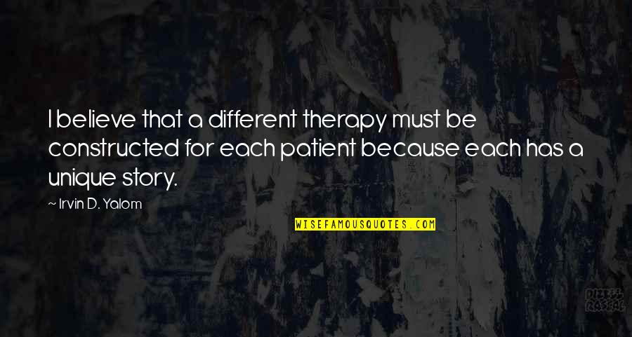 Worgen Flirt Quotes By Irvin D. Yalom: I believe that a different therapy must be Worgen Flirt Quotes By Irvin D. Yalom: I believe that a different therapy must be