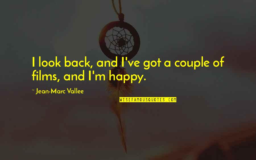 Work Alcoholic Quotes By Jean-Marc Vallee: I look back, and I've got a couple Work Alcoholic Quotes By Jean-Marc Vallee: I look back, and I've got a couple
