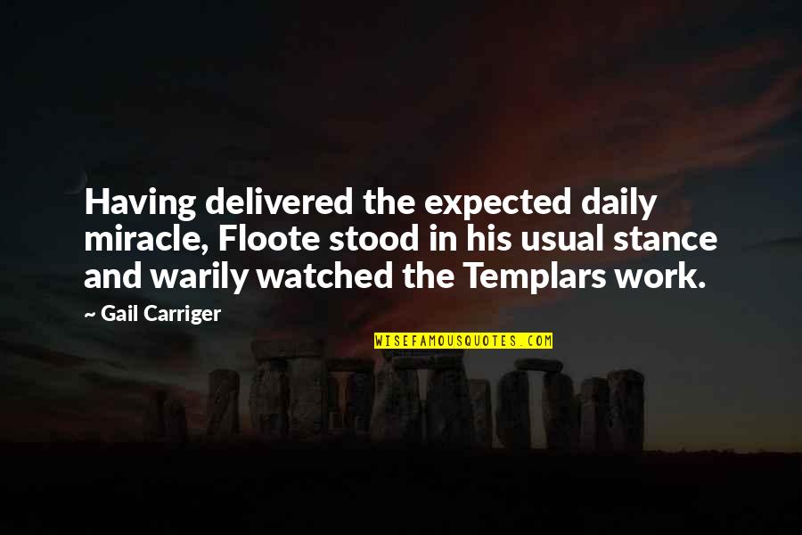 Work And Food Quotes By Gail Carriger: Having delivered the expected daily miracle, Floote stood