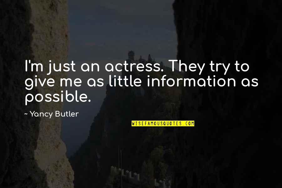 Work And Holidays Quotes By Yancy Butler: I'm just an actress. They try to give