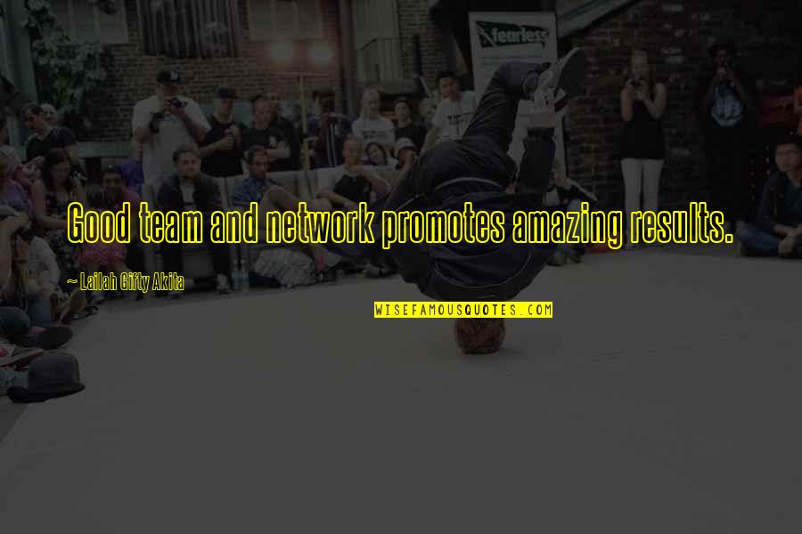 Work Cooperation Quotes By Lailah Gifty Akita: Good team and network promotes amazing results. Work Cooperation Quotes By Lailah Gifty Akita: Good team and network promotes amazing results.