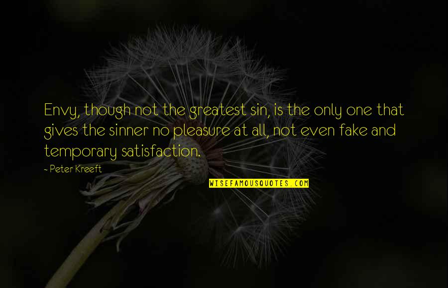 Work Disorganized Quotes By Peter Kreeft: Envy, though not the greatest sin, is the Work Disorganized Quotes By Peter Kreeft: Envy, though not the greatest sin, is the
