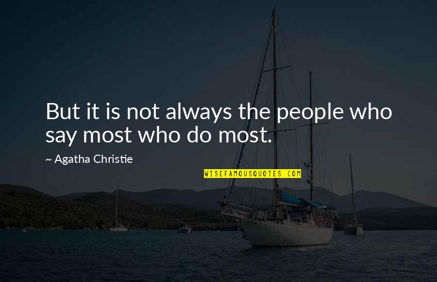 Work Equality Quotes By Agatha Christie: But it is not always the people who