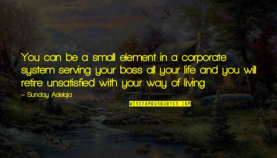 Work Focus Quotes By Sunday Adelaja: You can be a small element in a