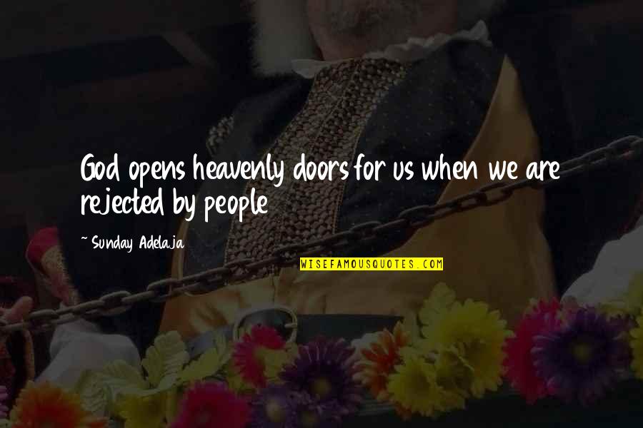 Work Opportunities Quotes By Sunday Adelaja: God opens heavenly doors for us when we Work Opportunities Quotes By Sunday Adelaja: God opens heavenly doors for us when we