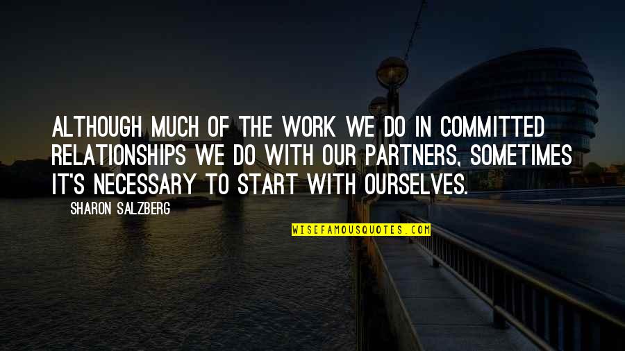 Work Partners Quotes By Sharon Salzberg: Although much of the work we do in