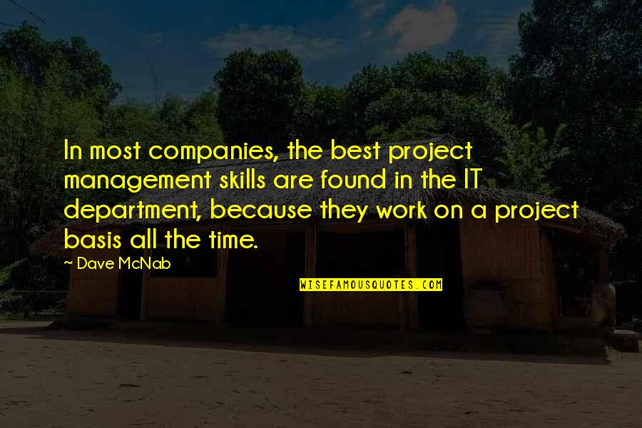 Work Quotes By Dave McNab: In most companies, the best project management skills