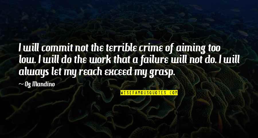 Work Will Always Be There Quotes By Og Mandino: I will commit not the terrible crime of Work Will Always Be There Quotes By Og Mandino: I will commit not the terrible crime of
